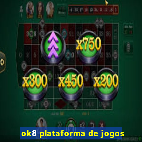 ok8 plataforma de jogos